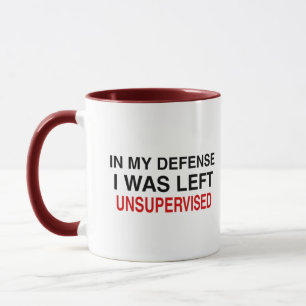 Mug Pour ma défense, j'ai été laissée sans surveillanc