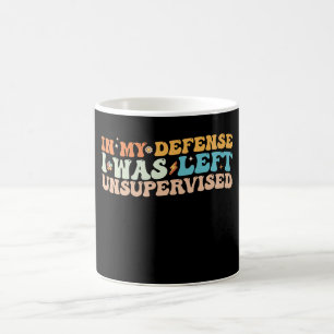 Mug Pour ma défense, j'étais laissé sans surveillance