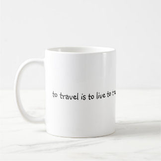 Mug Pour Voyager, C'Est Vivre - Simple Devis De Voyage