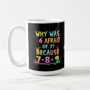 Mug Pourquoi 6 avaient peur de 7 La signification derr