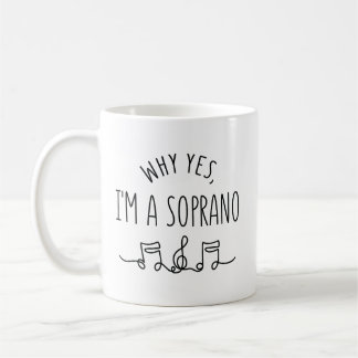 MUG POURQUOI OUI, JE SUIS UN SOPRANO