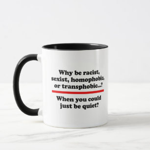 Mug Pourquoi quand tu pourrais juste te taire