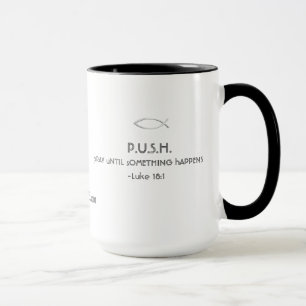 Mug POUSSEZ (priez jusqu'à ce que quelque chose se