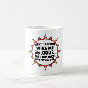 Mug Pouvez-vous me virer 5 000 $...