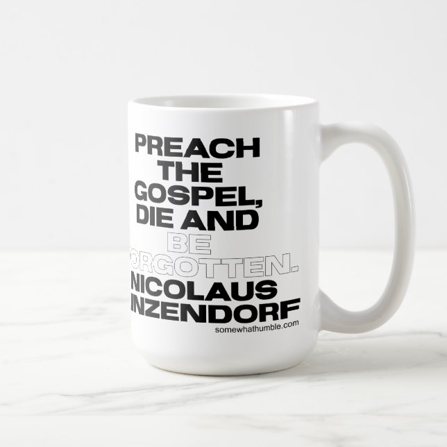 Mug Prêcher l'Évangile, mourir et être oubliés (Droite)
