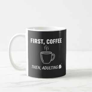 Mug Premier café puis devenir adulte Citation drôle et