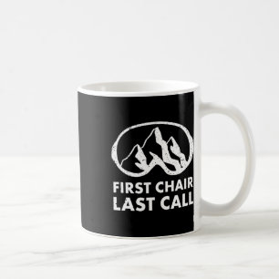 Mug Première Chaise Dernier Call Skier Shirt Ski Snowb