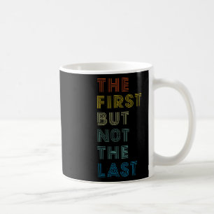 Mug Première Mais Pas La Dernière Chemise Kamala Harri