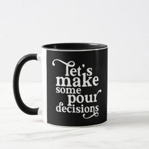 Mug Prenons des décisions pour