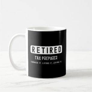 Mug Préparateur De Taxe À La Retraite L'A Gagné Vivre 