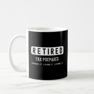 Mug Préparateur De Taxe À La Retraite L'A Gagné Vivre 