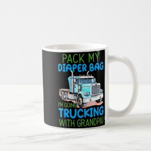 Mug Prépare Mon Sac À Couches Je Pars En Camion Avec G