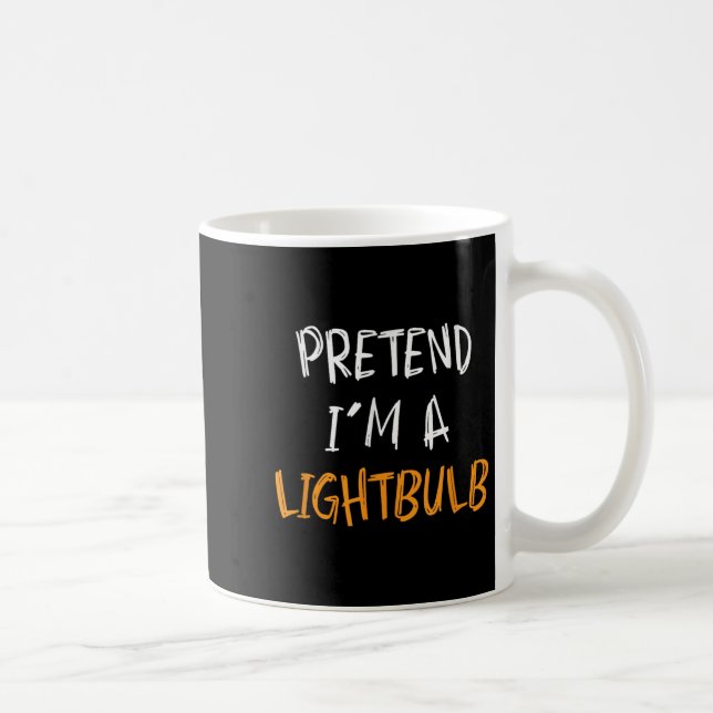 Mug Pretend I'm A Lightbulb Funny Lazy Halloween Costu (Droite)