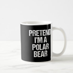 Mug Prétendre que je suis un costume d'ours polaire dr