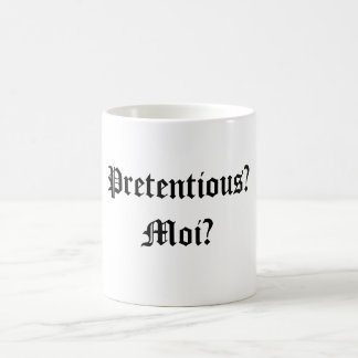 Mug Prétentieux ? Moi ?