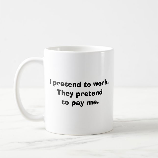 Mug Prétention pour travailler (Gauche)