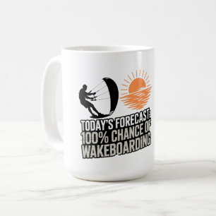 Mug Prévisions de wakeboarding d'aujourd'hui 100% de c