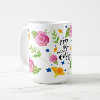 Mug Priez l'espoir et ne vous inquiétez pas