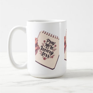 Mug Priez Plus, Inquiéter Moins - La Foi Sur La Peur