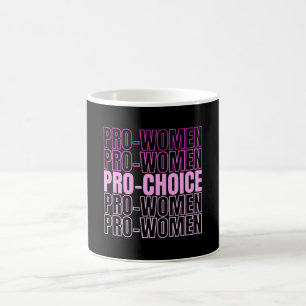 Mug Pro Women Pro Choice - Droits d'avortement