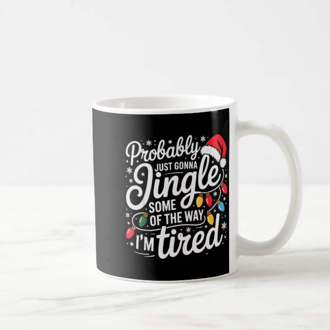 Mug Probably Just Gonna Jingle Some Of The Way I'm Tir (Droite)