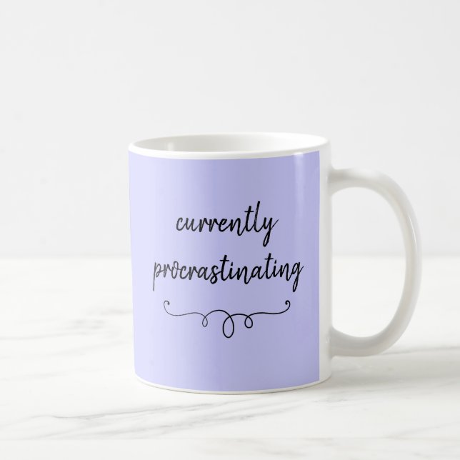 Mug Procrastination actuelle de la boue pourpre (Droite)