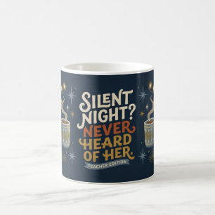 Mug Prof de Fun Silent Night Never Heard of Her