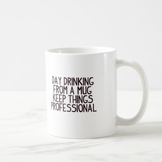 Mug Professionnel potable de jour drôle de citation (Droite)
