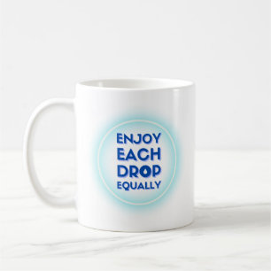 Mug Profitez Également De Chaque Drop