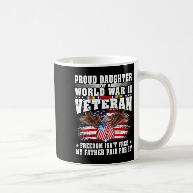 Mug Proud Daughter Of World War 2 Veteran Military Vet (Droite)