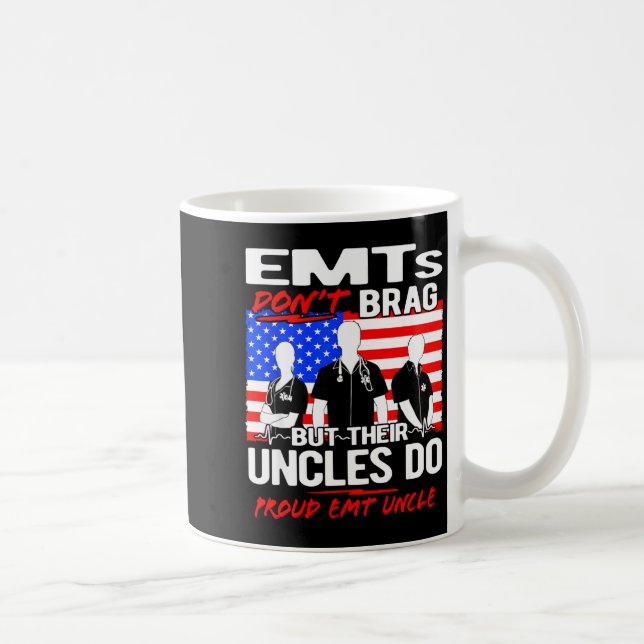 Mug Proud Emt Uncle - Funny Ems Family Quote Emts Don' (Droite)