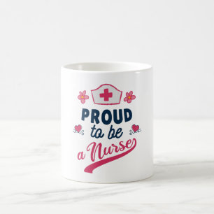 Mug Proud to be a Nurse