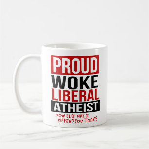 Mug Proud Woke Libéral Athée - Comment je peux offense