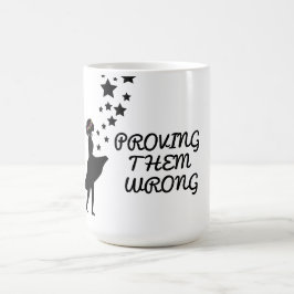 Mug Prouver qu'ils ont tort