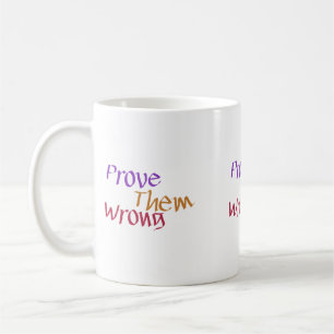Mug Prouvez-leur que le message en gras et déterminé e