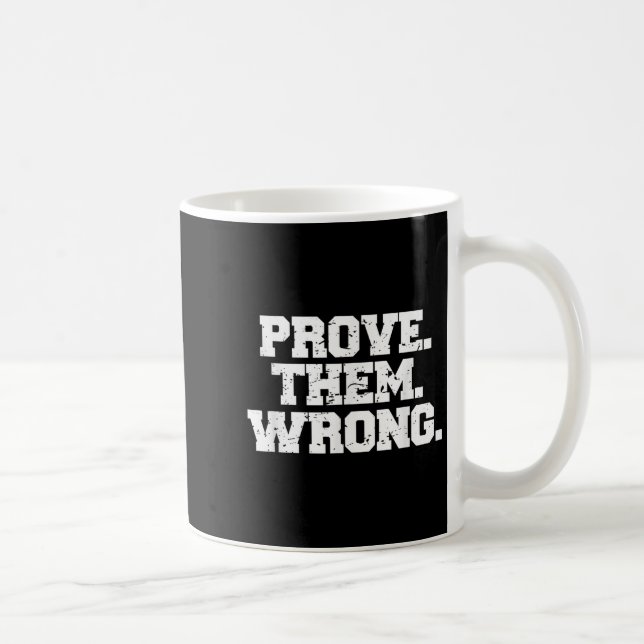 Mug Prove Them Wrong Workout Training Motivation Logo  (Droite)