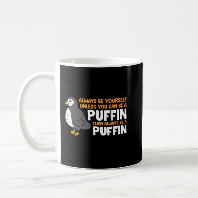 Mug Puffin Lover Soyez Toujours Vous-Même À Moins Que  (Gauche)