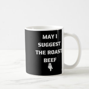 Mug Puis-Je Suggérer Le Boeuf Rôti