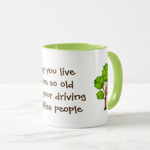 Mug Puissiez-vous vivre comme de vieux blagues