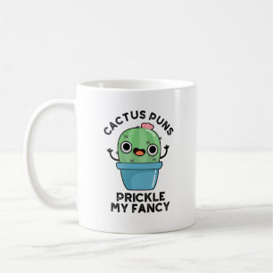 Mug Puns Cactus Pricket Mon Fancy Plante Pun
