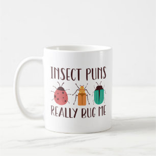 Mug Puns d'insectes vraiment me bourrer