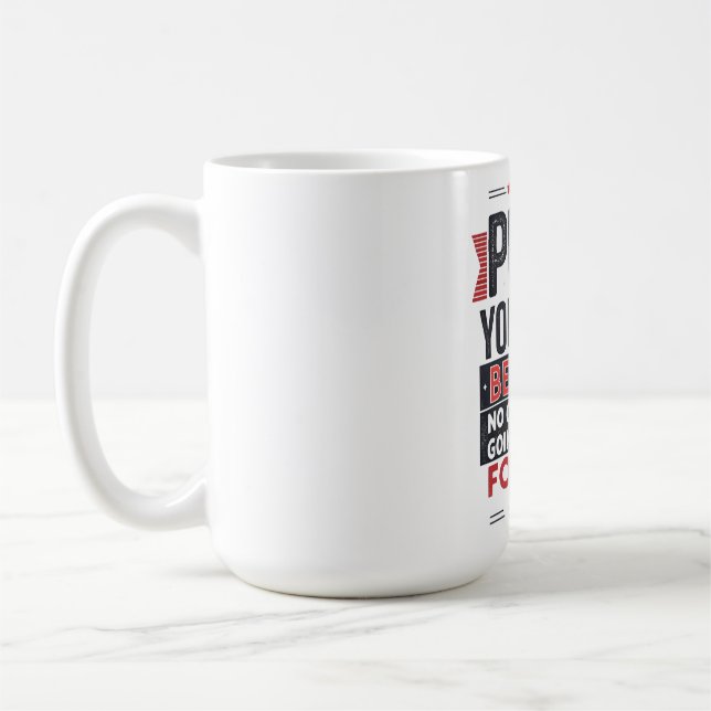 Mug Push Yourself Motivational Quote  (Gauche)