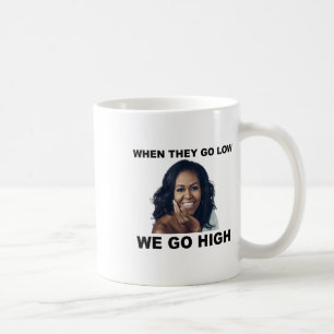 Mug Quand Ils Descendent, On Va En Haut Michelle Obama