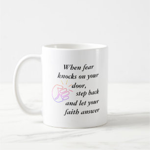Mug Quand la peur frappe, laissez la foi répondre au t