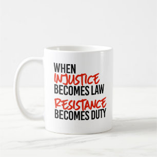 Mug Quand l'injustice devient loi