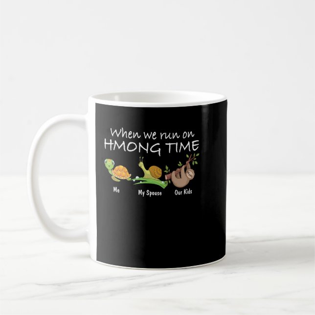 Mug Quand Nous Fonctionnons Sur Hmong Time (Gauche)