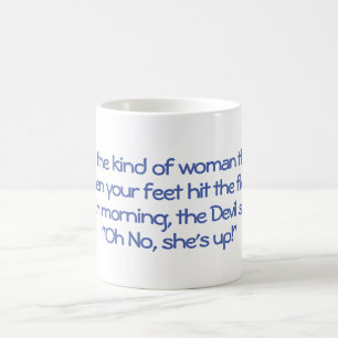 Mug Quand ses pieds ont frappé le sol, le diable dit O