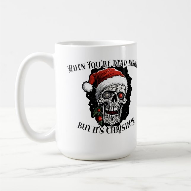 Mug Quand tu es mort à l'intérieur, mais c'est Noël (Gauche)