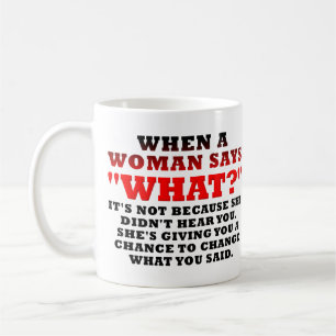 Mug Quand une femme dit quoi deuxième chance drôle