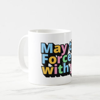 Mug Que la force soit avec toi